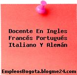 Docente En Ingles Francés Portugués Italiano Y Alemán
