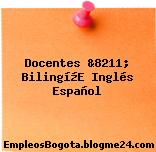 Docentes &8211; Bilingí¼E Inglés Español