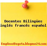 Docentes Bilingües inglés francés español