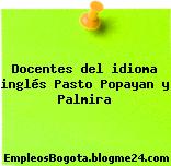 Docentes del idioma inglés Pasto Popayan y Palmira