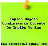 Empleo Bogotá Cundinamarca Docente De Inglés Ventas