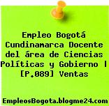 Empleo Bogotá Cundinamarca Docente del área de Ciencias Políticas y Gobierno | [P.089] Ventas