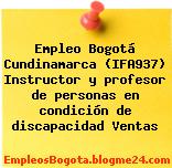 Empleo Bogotá Cundinamarca (IFA937) Instructor y profesor de personas en condición de discapacidad Ventas