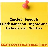 Empleo Bogotá Cundinamarca Ingeniero Industrial Ventas