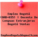 Empleo Bogotá (OAD-035) | Docente De Lenguas Extranjeras Bogotá Ventas
