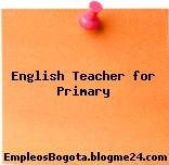 English Teacher for Primary