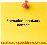 Formador contact center