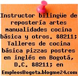 Instructor bilingüe de repostería artes manualidades cocina básica y otros. &8211; Talleres de cocina básica pizzas postres en inglés en Bogotá, D.C. &8211; en