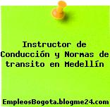 Instructor de Conducción y Normas de transito en Medellín