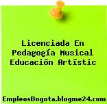 Licenciada En Pedagogía Musical Educación Artístic