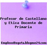 Profesor de Castellano y Etica Docente de Primaria