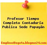 Profesor Tiempo Completo Contaduría Publica Sede Popayán