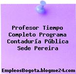 Profesor Tiempo Completo Programa Contaduría Pública Sede Pereira