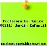 Profesora De Música &8211; Jardin Infantil