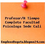 Profesor/A Tiempo Completo Facultad Psicologa Sede Cali