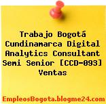 Trabajo Bogotá Cundinamarca Digital Analytics Consultant Semi Senior [CCD-093] Ventas