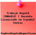 Trabajo Bogotá (ONA424) | Docente Licenciado en Español Ventas