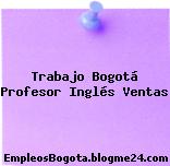 Trabajo Bogotá Profesor Inglés Ventas