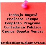 Trabajo Bogotá Profesor Tiempo Completo Programa Contaduría Publica Campus Bogota Ventas