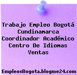 Trabajo Empleo Bogotá Cundinamarca Coordinador Académico Centro De Idiomas Ventas