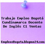 Trabajo Empleo Bogotá Cundinamarca Docente De Inglés C1 Ventas