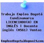 Trabajo Empleo Bogotá Cundinamarca LICENCIADO(A) EN INGLÉS | Docente inglés (M561) Ventas