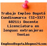Trabajo Empleo Bogotá Cundinamarca (SI-337) &8211; Docente Licenciatura en lenguas extranjeras Ventas