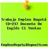 Trabajo Empleo Bogotá (D-23) Docente De Inglés C1 Ventas