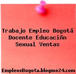 Trabajo Empleo Bogotá Docente Educaciòn Sexual Ventas
