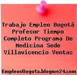 Trabajo Empleo Bogotá Profesor Tiempo Completo Programa De Medicina Sede Villavicencio Ventas