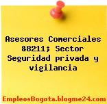 Asesores Comerciales &8211; Sector Seguridad privada y vigilancia