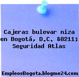 Cajeras bulevar niza en Bogotá, D.C. &8211; Seguridad Atlas