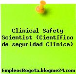 Clinical Safety Scientist (Científico de seguridad Clínica)