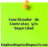 Coordinador de Contratos y/o Seguridad