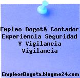 Empleo Bogotá Contador Experiencia Seguridad Y Vigilancia Vigilancia