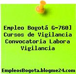 Empleo Bogotá G-760] Cursos de Vigilancia Convocatoria Labora Vigilancia