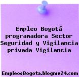 Empleo Bogotá programadora Sector Seguridad y Vigilancia privada Vigilancia