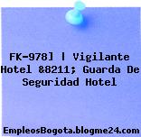 FK-978] | Vigilante Hotel &8211; Guarda De Seguridad Hotel