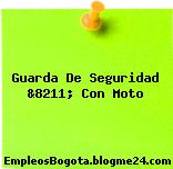 Guarda De Seguridad &8211; Con Moto