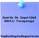 Guarda De Seguridad &8211; Fusagasuga