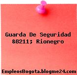 Guarda De Seguridad &8211; Rionegro