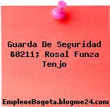 Guarda De Seguridad &8211; Rosal Funza Tenjo