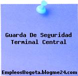 Guarda De Seguridad Terminal Central