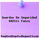 Guardas De Seguridad &8211; Funza