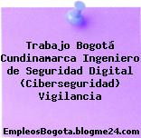 Trabajo Bogotá Cundinamarca Ingeniero de Seguridad Digital (Ciberseguridad) Vigilancia