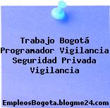 Trabajo Bogotá Programador Vigilancia Seguridad Privada Vigilancia
