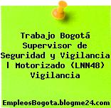 Trabajo Bogotá Supervisor de Seguridad y Vigilancia | Motorizado (LNN48) Vigilancia