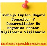 Trabajo Empleo Bogotá Consultor Y Desarrollador De Negocios Sector Vigilancia Vigilancia