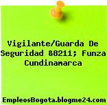 Vigilante/Guarda De Seguridad &8211; Funza Cundinamarca