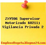 ZXY596 Supervisor Motorizado &8211; Vigilancia Privada 2